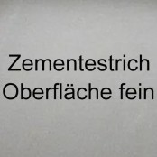 Zementestrich Oberfläche fein